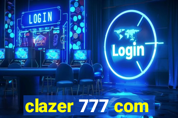 clazer 777 com